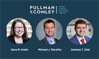 Pullman & Comley Names Dana M. Hrelic, Michael J. Marafito and Zachary T. Zeid as Members of the Firm