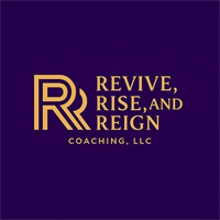Revive Rise And Reign Coaching LLC