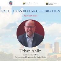 SACC Texas 40th Celebration with Ambassador Urban Ahlin