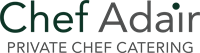 Chef Adair - Private Chef & Catering
