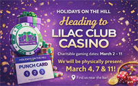 Holidays on the Hill Charitable Gaming Lilac Club Casino (3/2-3/11)