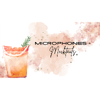 Microphones + Mocktails
