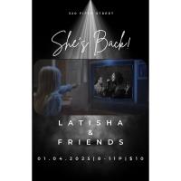 SHE's BACK!! Latisha & Friends RETURN to 320!! 8 - 11 PM