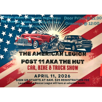 Car, Bike, & Truck Show at The American Legion Post 11 AKA "The Hut"