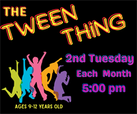 The Tween Thing: 5 - 6 PM