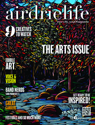 The fall issue of airdrielife celebrates the arts and culture community