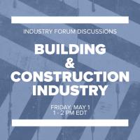  Industry Forum Discussions: Building & Construction Industry