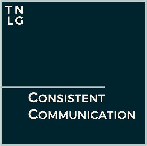 Our Third Core Value: Consistent Communication