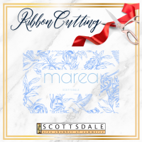 Ribbon Cutting - Marea Scottsdale