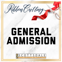 Ribbon Cutting - General Admission Scottsdale