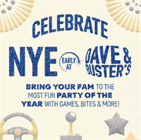 Dave & Buster's - NYE Family Event