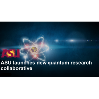 ASU launches new quantum research collaborative