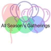 All Season's Gatherings All Season's Gatherings
