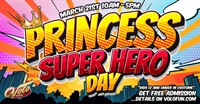 Princess Superhero Day at Volo Museum