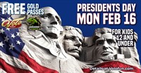 President's Day: Kids Get FREE Gold Passes!