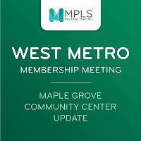 West Metro Membership Meeting: Local Option Sales Tax Update for Maple Grove