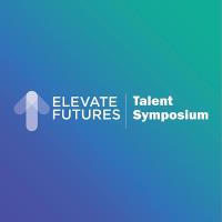 2023 Talent Symposium: Strengthening Partnerships to Build the Future Talent Pipeline