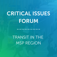 Critical Issues Forum: Transit in the MSP Region- What Businesses Should Know to Support their Employees 
