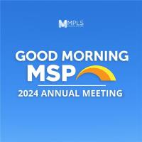 Good Morning MSP: The Minneapolis Regional Chamber's 2024 Annual Meeting