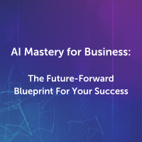 Sponsored Event! Business Leaders Breakfast Forum: AI Mastery for Business