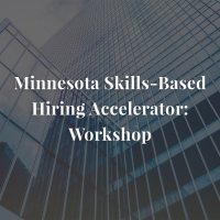 MN Skills-Based Hiring Accelerator: Community of Practice