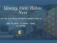 Identity First, Habits Next: Act Like Your Future Self and Let Results Catch Up
