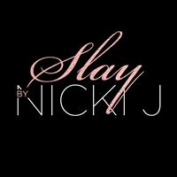 Slay By Nicki J - Louisville