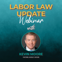 Labor Law Update Webinar with Kevin Moore, Barley Snyder