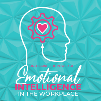 Unlock the Power of Emotional Intelligence in the Workplace