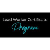 Lead Worker Certificate Program AM - Fall 2026