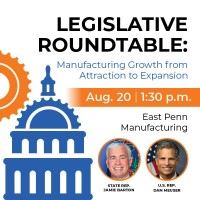 Legislative Roundtable: Manufacturing Growth from Attraction to Expansion