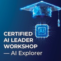 Certified AI Leader Workshop — AI Explorer