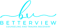 Betterview Counseling and Trauma Recovery LLC