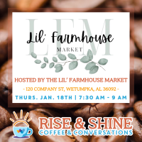 Rise & Shine Coffee & Conversation hosted by Lil' Farmhouse Market