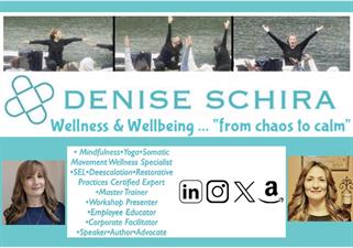 Denise Schira ~ Wellness & Wellbeing … “from chaos to calm”