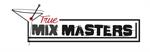 True MixMasters True MixMasters