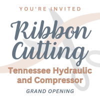 Ribbon Cutting: Tennessee Hydraulic and Compressor 