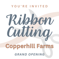 Ribbon Cutting: Copperhill Farms