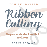 Ribbon Cutting: Magnolia Mental Health and Wellness