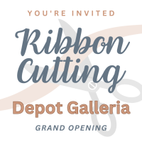 Ribbon Cutting: Depot Galleria