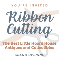 Ribbon Cutting: The Best Little Hoard House Antiques and Collectibles