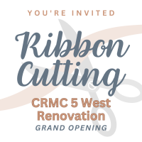 Ribbon Cutting: CRMC 5 West Renovation