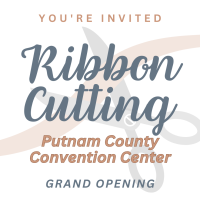 Ribbon Cutting: Putnam County Convention Center