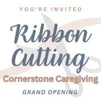 Ribbon Cutting: Cornerstone Caregiving