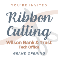 Ribbon Cutting: Wilson Bank & Trust - Tech Office