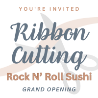 Ribbon Cutting: Rock N' Roll Sushi