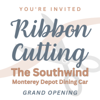 Ribbon Cutting: The Southwind - Monterey Depot's Dining Car