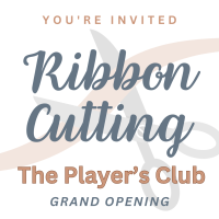 Ribbon Cutting: The Player's Club