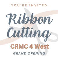 Ribbon Cutting: CRMC 4 West
