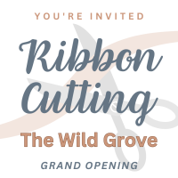 Ribbon Cutting: The Wild Grove